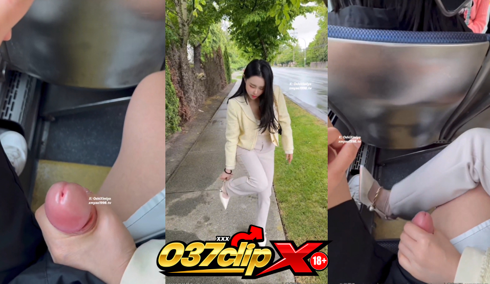 คลิปหลุดX หลุดเอ้าดอร์สาวจีนในX oshiximiya แม่สาวหมวยสวยเอ็กน่าเย็ด ชักว่าวให้แฟนบนรถเมย์ก่อนแตกใส่รองเท้า